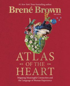 An image of the book cover for Atlas of the Heart by Dr. Brené Brown.