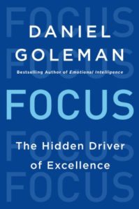An image of the book cover of Focus by Daniel Goleman.