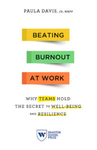 An image of the book cover for Beating Burnout at Work by Paula Davis.